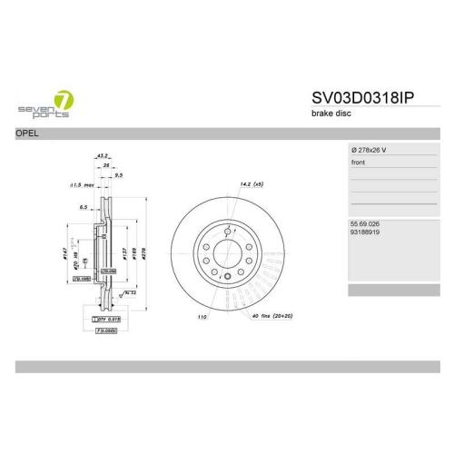 Bremsscheibe 7 Seven Parts SV03D0318IP f&uuml;r Opel Vauxhall Vorderachse