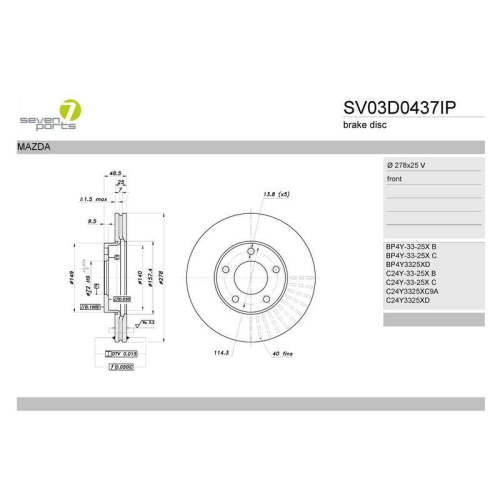 Brake Disc 7 Seven Parts SV03D0437IP for Mazda