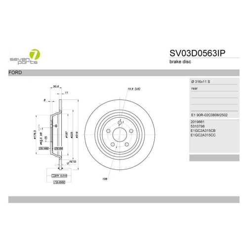 Bremsscheibe 7 Seven Parts SV03D0563IP f&uuml;r Ford Hinterachse