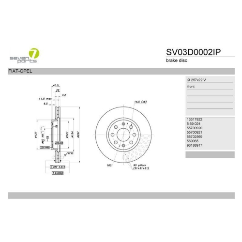 Bremsscheibe 7 Seven Parts SV03D0002IP f&uuml;r Fiat Opel Vauxhall Vorderachse