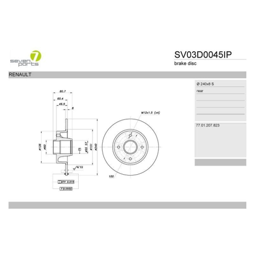 Bremsscheibe 7 Seven Parts SV03D0045IP f&uuml;r Renault Hinterachse