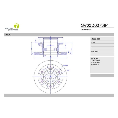 Brake Disc 7 Seven Parts SV03D0073IP for Iveco