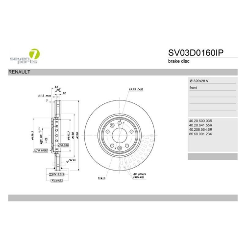 Bremsscheibe 7 Seven Parts SV03D0160IP f&uuml;r Renault Vorderachse